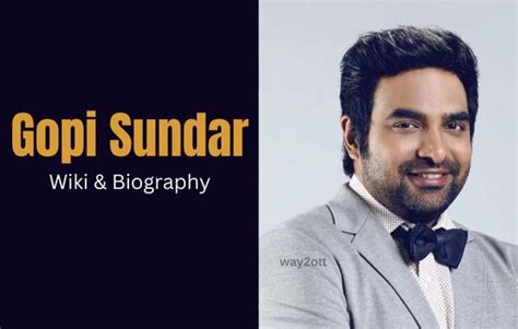 Gopi Sundar Biography, Age, Height, Weight, Family, Caste, Wiki。